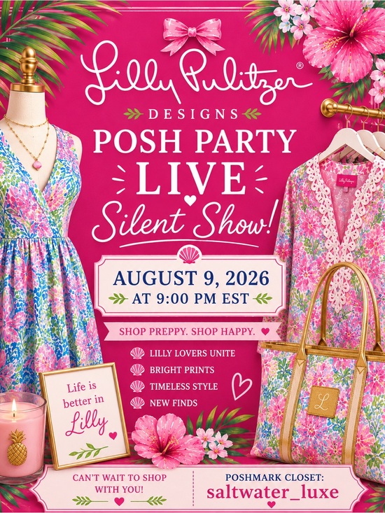 Lilly Pulitzer Other - Lilly Pulitzer SHARE Live (Silent) Show! 8/9/26 at 9 PM EST